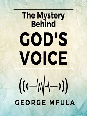 cover image of The Mystery Behind God's Voice